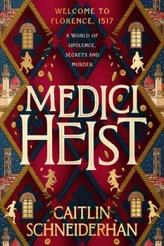 Medici Heist. 'A cinematic thrill ride of a story' The Duffer Brothers, Paperback/Caitlin Schneiderhan