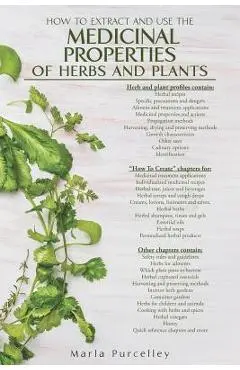 Medicinal Properties of Herbs and Plants - Marla Purcelley