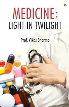Medicine: Light in Twilight, Paperback/Prof Vikas Sharma