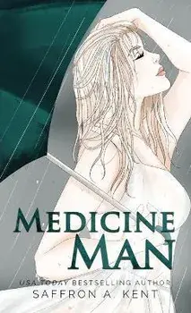 Medicine Man, Hardcover/Saffron A. Kent
