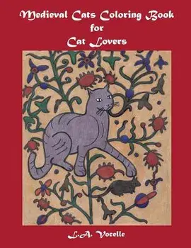 Medieval Cats Coloring Book for Cat Lovers, Paperback/L. a. Vocelle