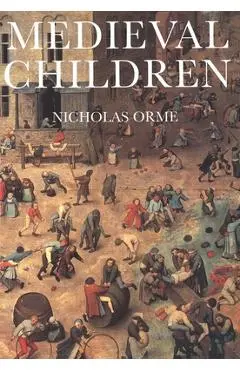 Medieval Children - Nicholas Orme