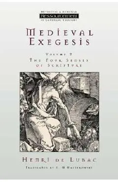 Medieval Exegesis Vol. 2: The Four Senses of Scripture - Henri De Lubac