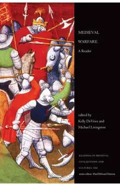 Medieval Warfare: A Reader - Kelly Robert Devries