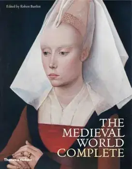Medieval World Complete, Paperback/Robert Bartlett