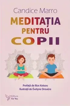 Meditatia pentru copii/Candice Marro