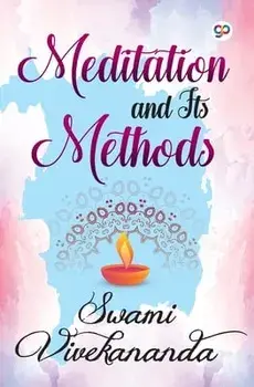 Meditation and Its Methods, Paperback/Swami Vivekananda