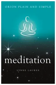 Meditation, Orion Plain and Simple, Paperback/Lynne Lauren
