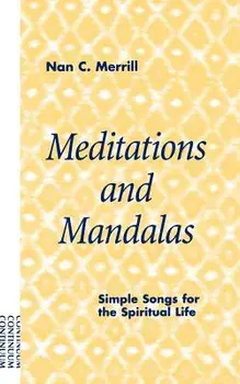 Meditations and Mandalas, Paperback/Nan C. Merrill