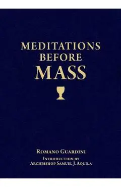 Meditations Before Mass - Fr Romano Guardini