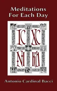 Meditations For Each Day, Hardcover/Antonio Cardinal Bacci