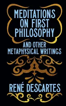 Meditations on First Philosophy and Other Metaphysical Writings. Gilded Pocket Edition, Hardback/Rene Descartes