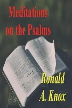 Meditations on the Psalms, Paperback/Ronald A. Knox