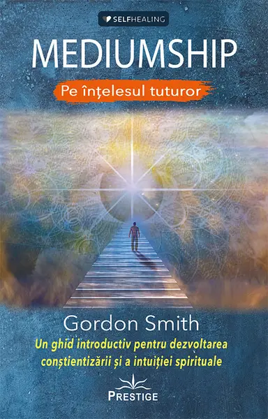 Mediumship pe înțelesul tuturor