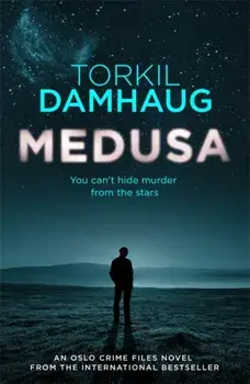 Medusa (Oslo Crime Files 1). A sleek, gripping psychological thriller that will keep you hooked, Paperback/Torkil Damhaug