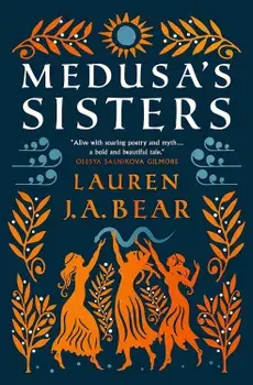 Medusa's Sisters, Paperback/Lauren J.A. Bear