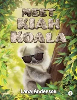 Meet Kiah Koala, Paperback/Lana Anderson