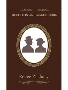 Meet Leon and Maggie Cobb, Hardback/Renee Zachary