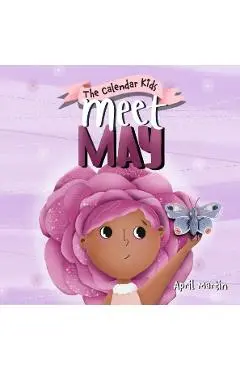 Meet May: A children's book about family, friendship, and holidays in May. - April Martin