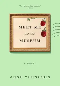 Meet Me at the Museum, Paperback/Anne Youngson