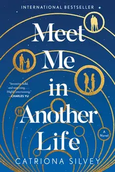 Meet Me in Another Life, Paperback/Catriona Silvey
