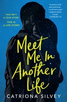 Meet Me in Another Life, Paperback/Catriona Silvey