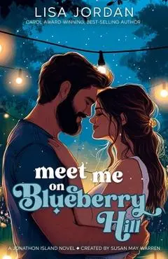 Meet Me on Blueberry Hill - Lisa Jordan