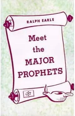 Meet the Major Prophets - Ralph Earle