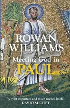 Meeting God in Paul, Paperback/Rowan Williams