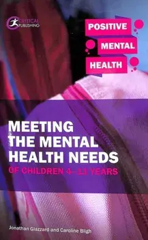 Meeting the Mental Health Needs of Children 4-11 Years, Paperback/Caroline Bligh