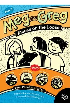 Meg and Greg: Moose on the Loose - Elspeth Rae