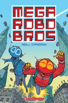 Mega Robo Bros, Paperback/Neill Cameron