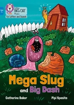 Mega Slug and Big Dash. Band 04/Blue, Paperback/Catherine Baker