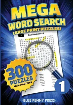 MEGA Word Search (Volume 1): 300 Simple to Challenging LARGE PRINT Puzzles, Paperback/Blue Penny Press