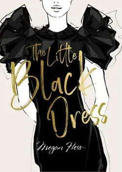 Megan Hess: The Little Black Dress, Hardback/Megan Hess