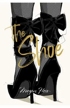 Megan Hess: The Shoe - Megan Hess