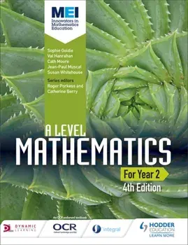 MEI A Level Mathematics Year 2 4th Edition, Paperback/Susan Whitehouse