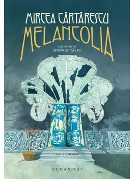 Melancolia/Mircea Cartarescu