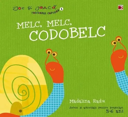 Melc, melc, codobelc | Madalina Radu