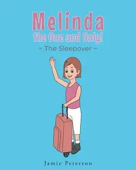 Melinda the One and Only: The Sleepover, Paperback/Jamie Peterson