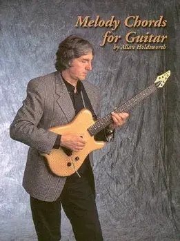 Melody Chords for Guitar by Allan Holdsworth, Paperback/Allan Holdsworth