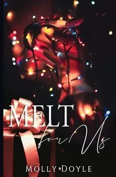 Melt For Us, Paperback/Molly Doyle