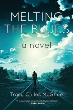 Melting the Blues, Paperback/Tracy Chiles McGhee
