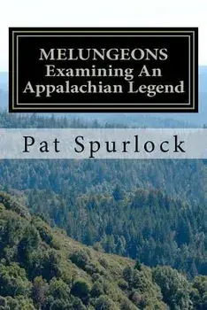 Melungeons: Examining an Appalachian Legend, Paperback/Pat Spurlock