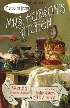 Memoirs from Mrs. Hudson's Kitchen, Paperback/Wendy Heyman-Marsaw
