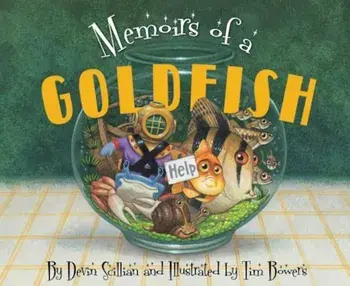 Memoirs of a Goldfish, Hardcover/Devin Scillian