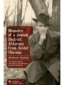 Memoirs of a Jewish District Attorney from Soviet Ukraine, Hardback/Mikhail Goldis
