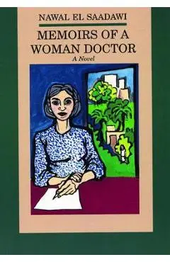 Memoirs of a Woman Doctor - Nawal El Saadawi