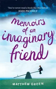 Memoirs Of An Imaginary Friend, Paperback/Matthew Green
