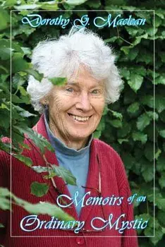 Memoirs of an Ordinary Mystic, Paperback/Dorothy G. MacLean
